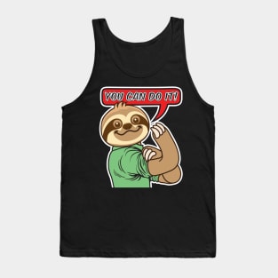 Sloth can do it!! Tank Top